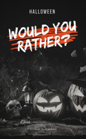 Would You Rather Halloween