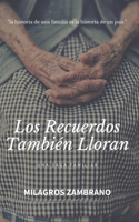 Los recuerdos también lloran