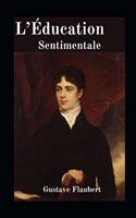 L'Éducation Sentimentale illustrée: Les oeuvres classiques: (5)