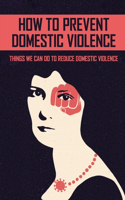 How To Prevent Domestic Violence