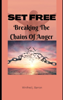 Set free: Breaking the chains of anger