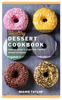 Healthy Dessert Cookbook