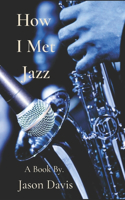 How I Met Jazz