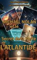 Michael Nolan et le Secret de la Porte de l'Atlantide