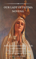 Our lady of Fatima Novena: Nine days Novena to our lady of Fatima, A powerful prayer to make things happen