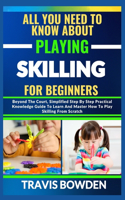 All You Need to Know about Playing Skilling for Beginners