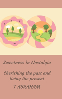 Sweetness In Nostalgia