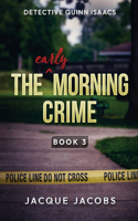 (Early) Morning Crime