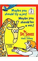 Maybe You Should Fly A Jet! Maybe You Should Be A Vet!