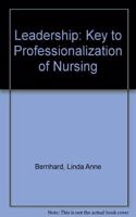 Leadership: Key to Professionalization of Nursing