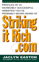 Strikingitrich.Com: Profiles of 23 Incredibly Successful Websites You've Probably Never Heard of