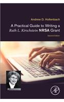 A Practical Guide to Writing a Ruth L. Kirschstein NRSA Grant