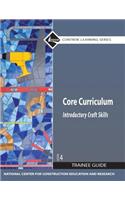 Core Curriculum Trainee Guide, 2009 Revision, Hardcover: Introductory Craft Skills