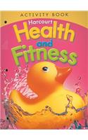 Harcourt Health & Fitness: Activity Book Grade K