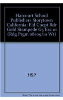 Harcourt School Publishers Storytown California: Eld Cncpt Rdr Gold Stampede G5 Exc 10