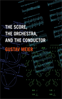 Score, the Orchestra, and the Conductor