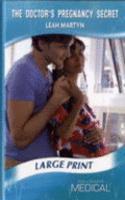 The Doctor's Pregnancy Secret: (Mills & Boon Largeprint Medical)
