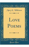 Love Poems (Classic Reprint)