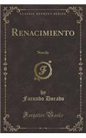 Renacimiento: Novela (Classic Reprint): Novela (Classic Reprint)