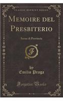 Memoire del Presbiterio: Scene Di Provincia (Classic Reprint)
