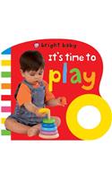 It's Time to Play: (Bright Baby)