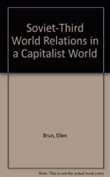 Soviet-Third World Relations in a Capitalist World