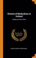 History of Methodism in Ireland