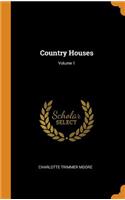 Country Houses; Volume 1