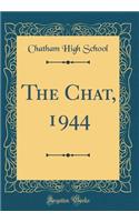 The Chat, 1944 (Classic Reprint)