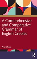 A Comprehensive and Comparative Grammar of English Creoles
