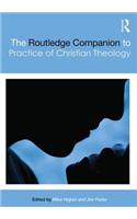 The Routledge Companion to the Practice of Christian Theology