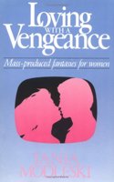 Loving with a Vengeance: Mass-produced Fantasies for Women