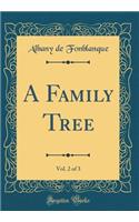 A Family Tree, Vol. 2 of 3 (Classic Reprint)
