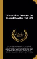 Manual for the use of the General Court for 1969-1970