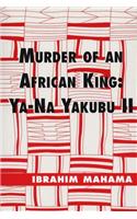 Murder of an African King