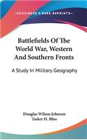 Battlefields Of The World War, Western And Southern Fronts
