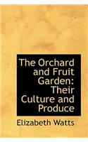 The Orchard and Fruit Garden