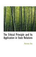 The Ethical Principle and Its Application in State Relations