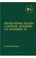 [Re]reading Again: A Mosaic Reading of Numbers 25