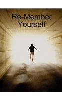 Re-Member Yourself
