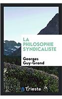 La Philosophie syndicaliste