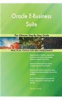 Oracle E-Business Suite The Ultimate Step-By-Step Guide