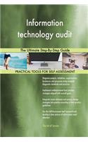 Information technology audit The Ultimate Step-By-Step Guide