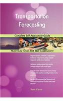 Transportation Forecasting Complete Self-Assessment Guide