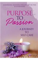 Purpose To Passion A Journey To Self-Care