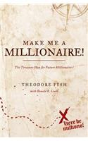 Make Me a Millionaire!