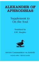 Alexander of Aphrodisias: Supplement to On the Soul