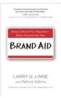 Brand Aid: Taking Control of Your Reputation - Before Everyone Else Does