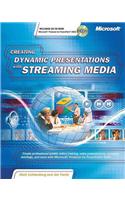 Creating Dynamic Presentations with Streaming Media [With CDROM]