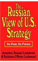 The Russian View of U.S. Strategy